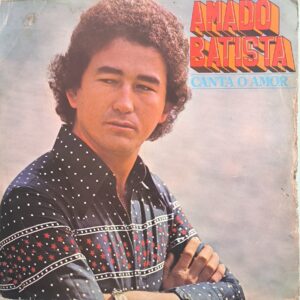 AMADO BATISTA CANTA O AMOR LP 1977 (COLECIONADOR)