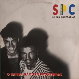 GRUPO SO PRA CONTRARIAR (O SAMBA NAO TEM FRONTEIRAS) 1995 LP