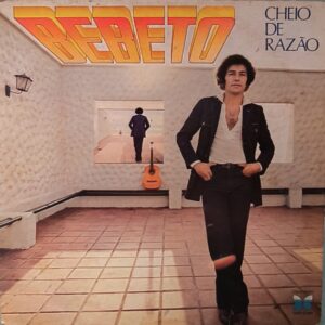 BEBETO CHEIO DE RAZAO 1978 LP