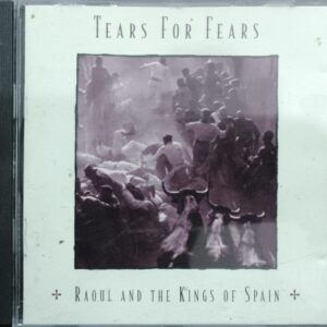 TEARS FOR FEARS RAOUL AND THE KINGS OF SPAIN CD 1995